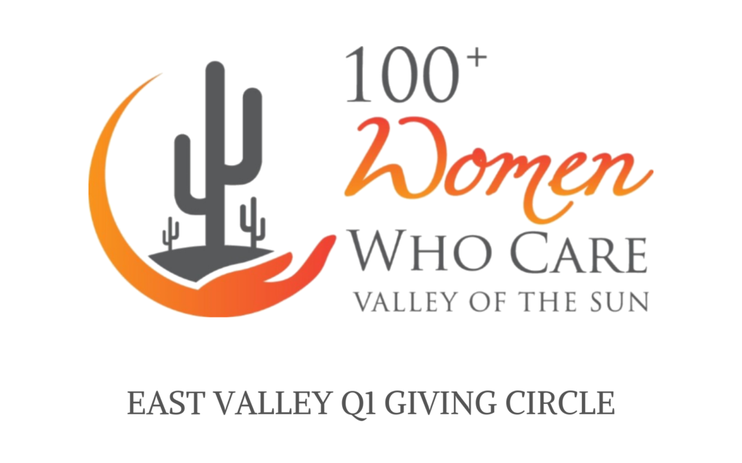 1st Quarter Virtual Giving Circle – East Valley